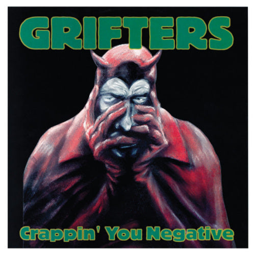 Grifters - Crappin' you negative (CD)