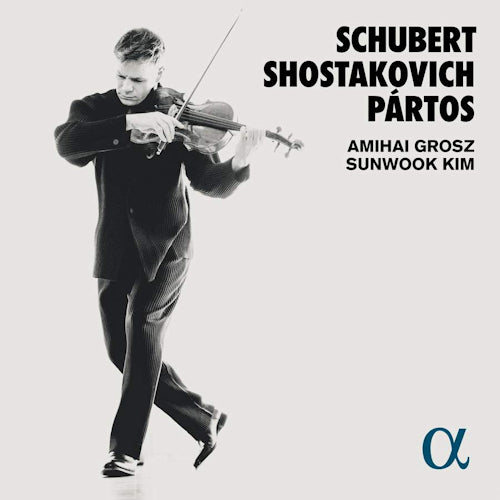 Amihai Grosz /sunwook Kim - Schubert, shostakovich & partos (CD) - Velvet Music