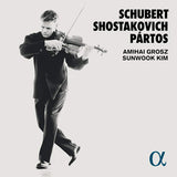 Amihai Grosz /sunwook Kim - Schubert, shostakovich & partos (CD) - Velvet Music