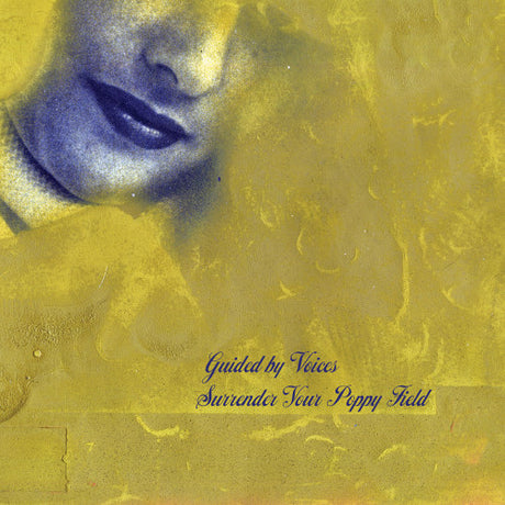 Guided By Voices - Surrender your poppy field (CD)