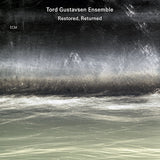 Tord Gustavsen -ensemble- - Restored returned (CD) - Velvet Music