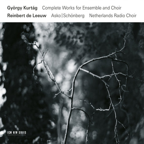 G. Kurtag - Complete works for ensemble & choir (CD) - Velvet Music