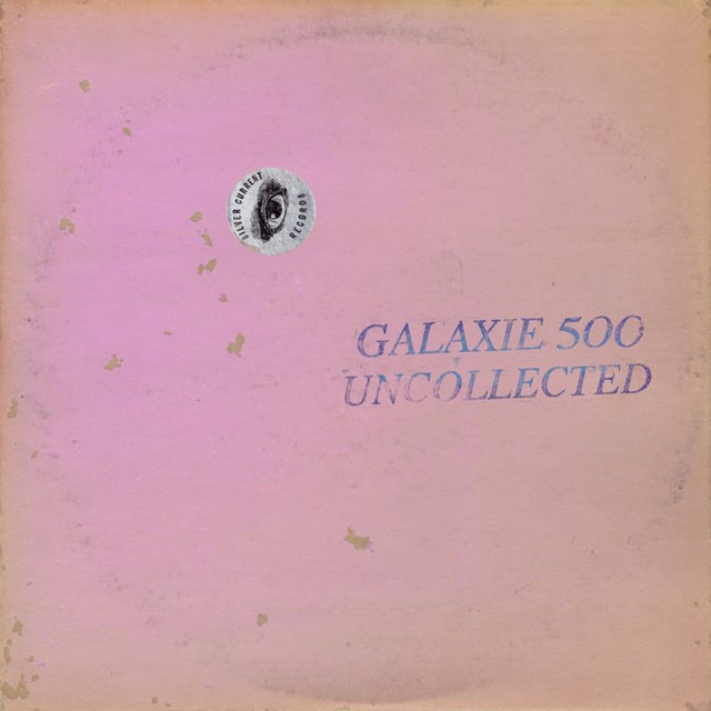 Galaxie 500 - Uncollected Noise New York ’88 -’90 (LP) - Velvet Music