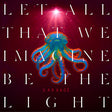 Garbage - Let all that we imagine be the light (CD) - Velvet Music