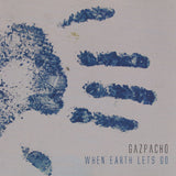 Gazpacho - When earth lets go (LP)