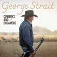 George Strait - Cowboys and dreamers (LP) - Velvet Music