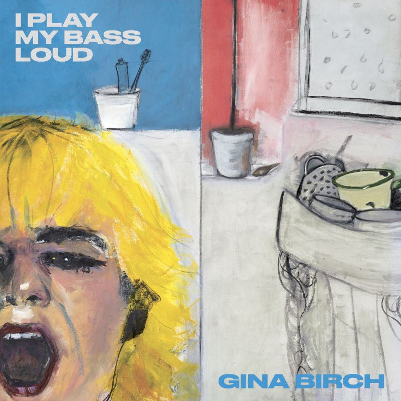 Gina Birch - Je joue fort de ma basse (LP)