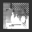 Girls In Synthesis - Die leere (LP) - Velvet Music