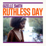 Gizelle Smith - Ruthless day (LP)