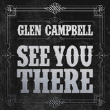 Glen Campbell - See you there (CD)