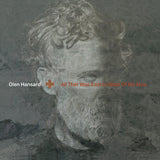 Glen Hansard - All that was east is west of me now (LP) - Velvet Music