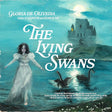 Gloria De Oliveira - The lying swans (CD) - Velvet Music