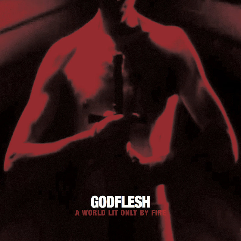 Godflesh - A world lit only by fire (CD) - Velvet Music