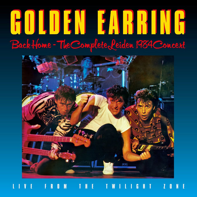 Golden Earring - Back Home: The Complete Leiden 1984 Concert (CD) - Velvet Music