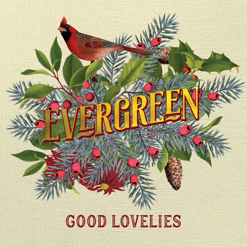 Good Lovelies - Evergreen (CD)