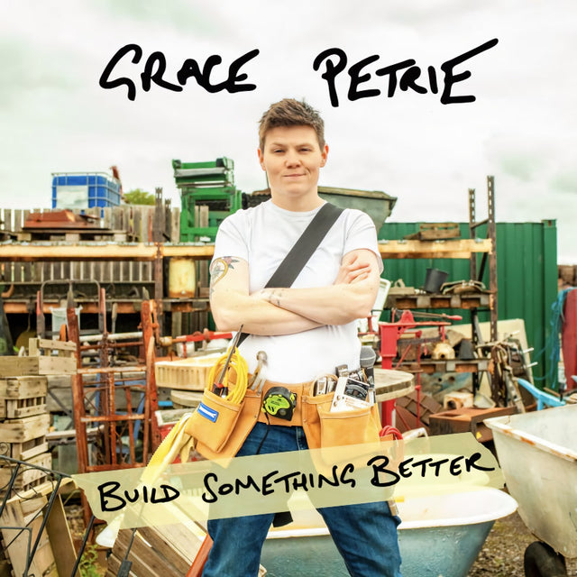 Grace Petrie - Build something better (CD) - Velvet Music