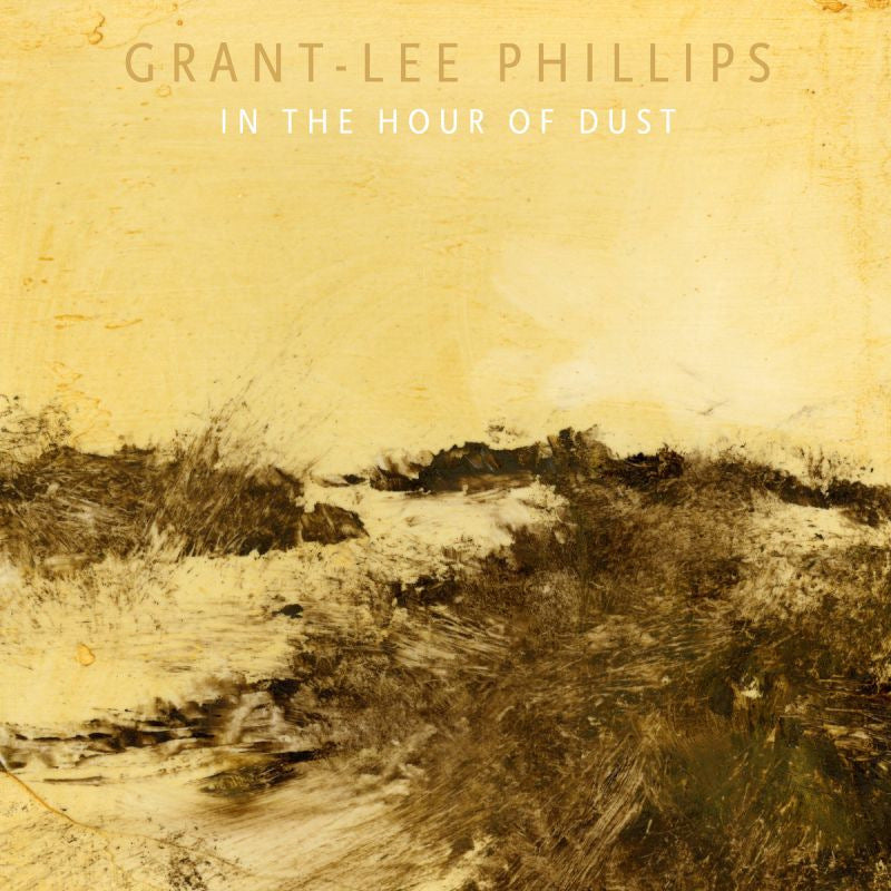 Grant Phillips -lee - À l'heure de la poussière (LP)