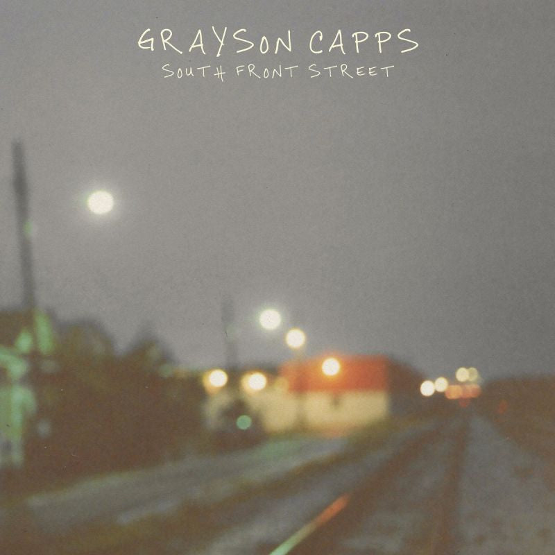 Grayson Capps - South front street (LP)