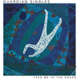 Guardian Singles - Feed me to the doves (CD) - Velvet Music