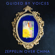 Guided By Voices - Zeppelin over china (LP) - Velvet Music