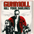 Gunmoll - Kill your darlings (12-inch maxi-single) - Velvet Music