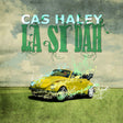Cas Haley - La si dah (CD) - Velvet Music