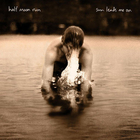 Half Moon Run - Sun leads me on (CD) - Velvet Music
