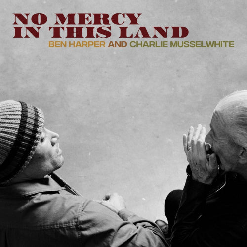 Ben Harper & Charlie Musselwhite - No mercy in this land (CD)
