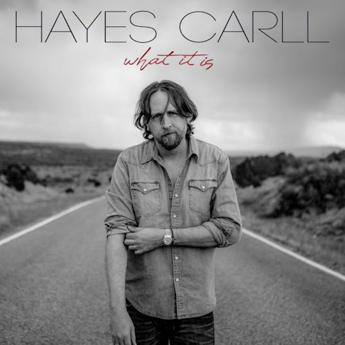 Hayes Carll - What it is (33 tours)