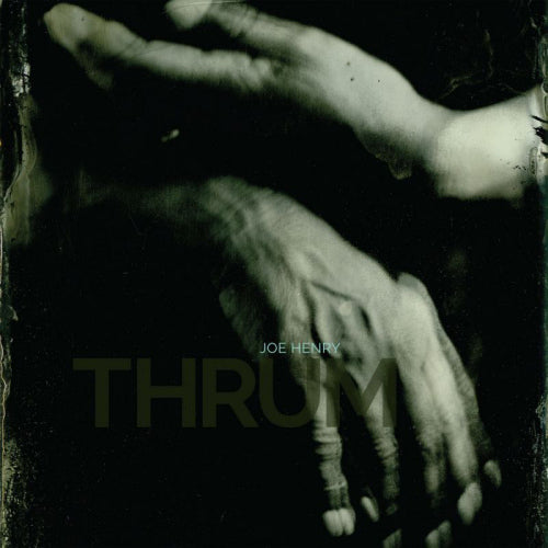 Joe Henry - Thrum (LP) - Velvet Music