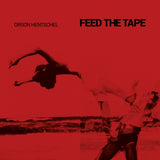 Orson Hentschel - Feed the tape (LP)