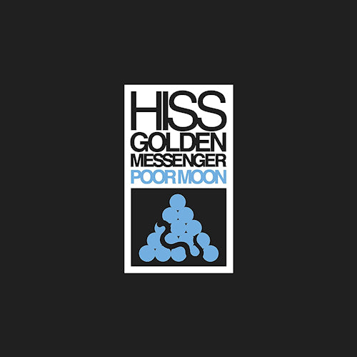 Hiss Golden Messenger - Poor moon (LP) - Velvet Music