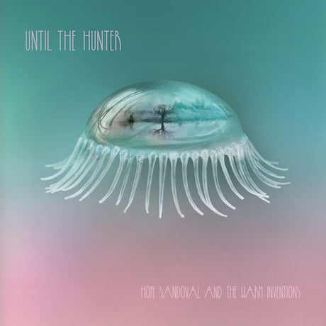 Hope Sandoval & Warm Inventions - Until the hunter (CD) - Velvet Music