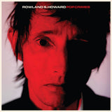 Rowland S. Howard - Pop crimes (LP) - Velvet Music