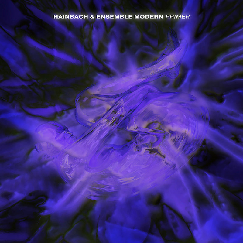 Hainbach Ensemble Modern - Primer (LP) - Velvet Music