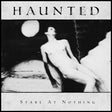 Haunted - Stare at nothing (CD) - Velvet Music