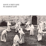 Have A Nice Life - The unnatural world (LP) - Velvet Music
