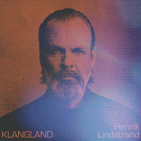 Henrik Lindstrand - Klangland (LP) - Velvet Music