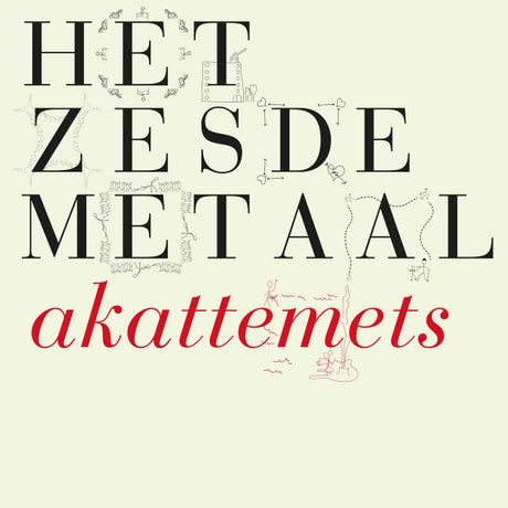 Het Zesde Metaal - Akattemets (CD) - Velvet Music