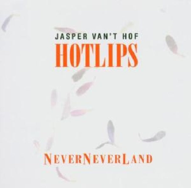 Jasper Van 't Hof & Tony Lakatos - Neverneverland (CD)