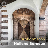 Holland Baroque - Brabant 1653 (CD) - Velvet Music