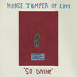 Horse Jumper Of Love - So divine (LP) - Velvet Music