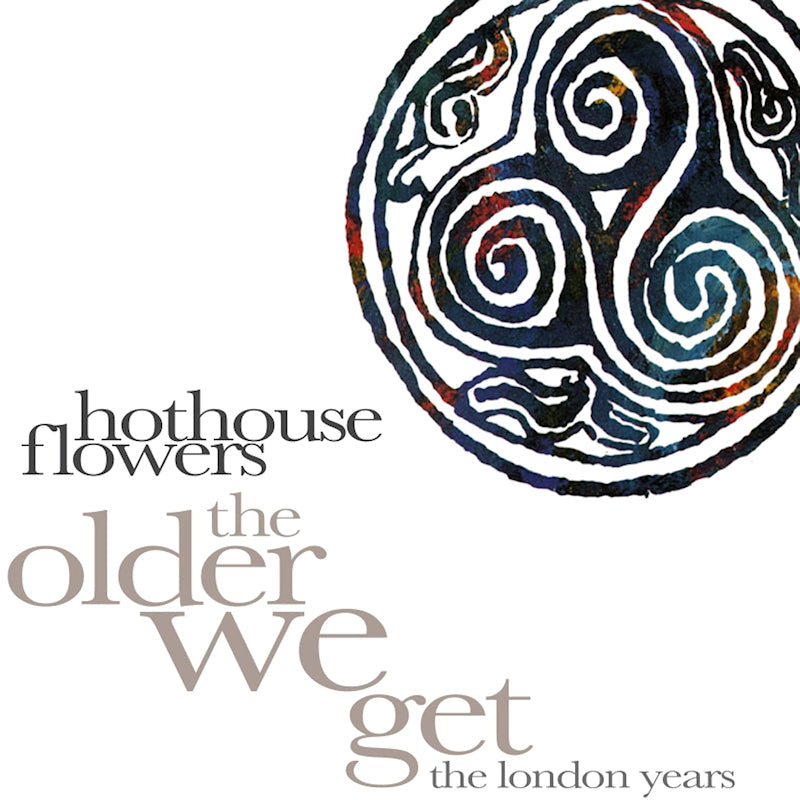 Hothouse Flowers - The older we get - the london years (CD)