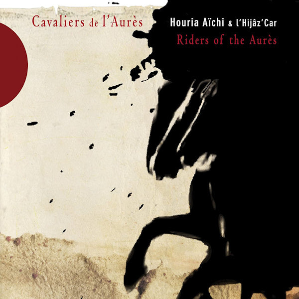 Houria Aichi &amp; L'hijaz'Car - Cavaliers de l'aures (CD)