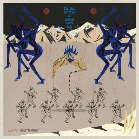 Iguana Death Cult - First stirrings of hideous insect life (CD) - Velvet Music