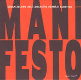 Susan Alcorn, José Lencastre, Hernani Faustino - Manifesto (second-hand CD)