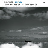 Vijay Iyer / Linda May Han Oh / Tyshawn Sorey - Uneasy (CD) - Velvet Music