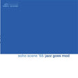 Various - Soho Scene '68 Jazz Goes Mod Record Store Day 2025 Edition (LP) - Velvet Music