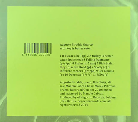 Augusto Pirodda Quartet - A Turkey Is Better Eaten (tweedehands CD) - Velvet Music