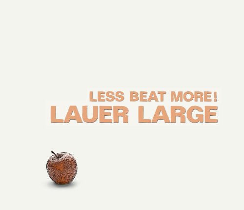 Lauer Large - Less Beat More! (CD d'occasion)